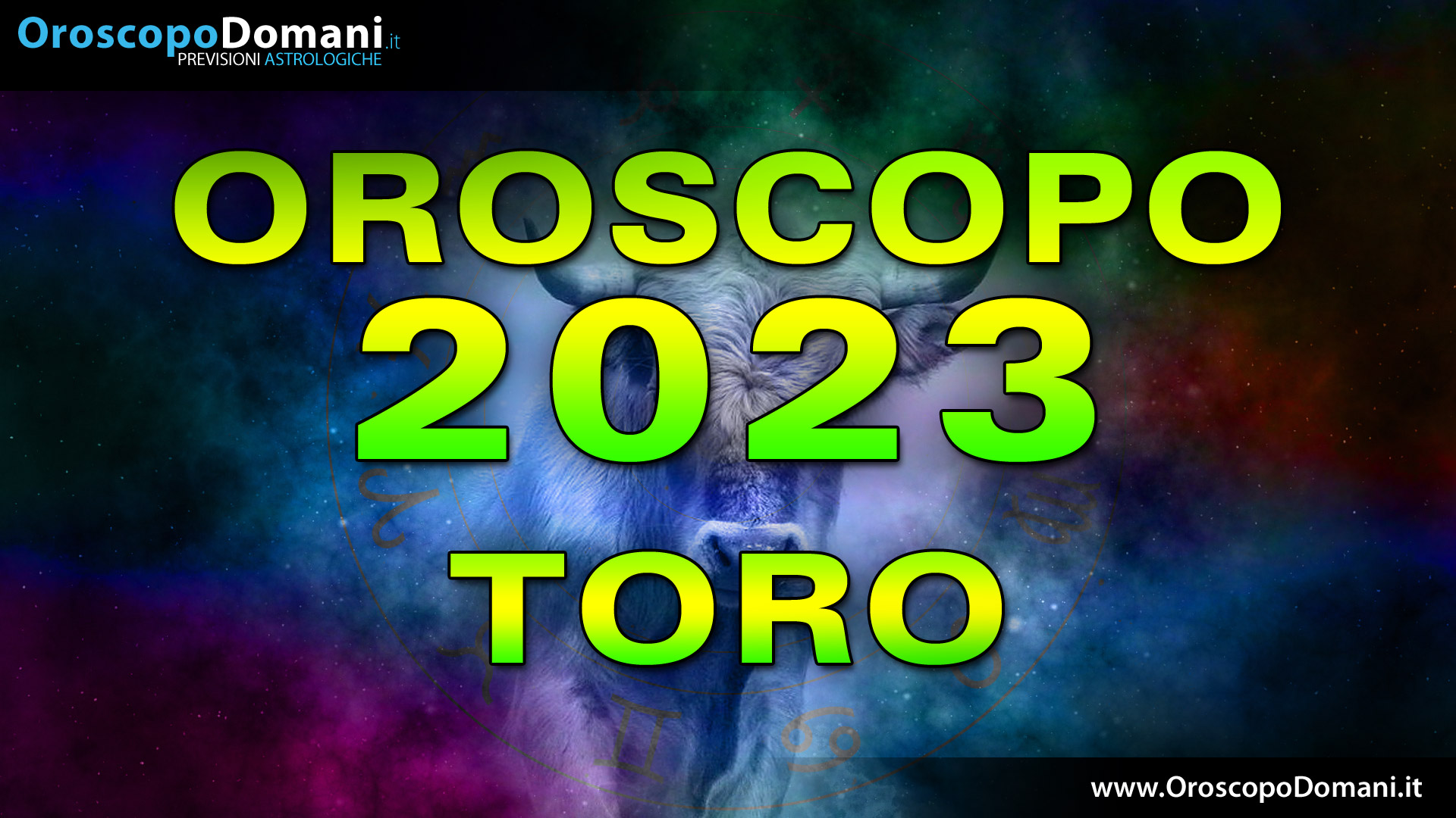 Oroscopo 2023 Toro! Oroscopo di Domani