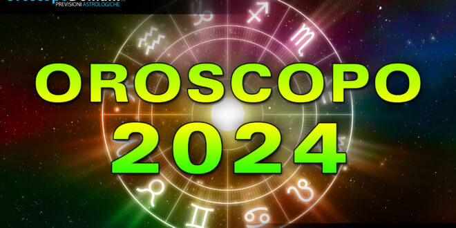 Oroscopo 2024: Previsioni Astrologiche Segno Per Segno! - Oroscopo Di ...